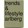 Trends & Lifestyle Arlberg door Cornelia Haller