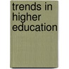 Trends In Higher Education door James E. Cruthers