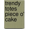 Trendy Totes Piece O' Cake by Lisa Jenkins