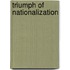 Triumph of Nationalization