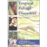 Tropical Foliage Disorders door Lynn P. Griffith