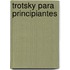 Trotsky Para Principiantes