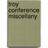 Troy Conference Miscellany