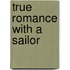 True Romance With A Sailor