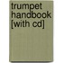 Trumpet Handbook [with Cd]