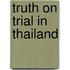 Truth On Trial In Thailand