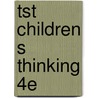 Tst Children S Thinking 4e door Onbekend