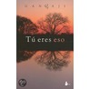 Tu eres eso / You are that by Gangaji