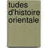 Tudes D'Histoire Orientale