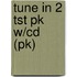 Tune In 2 Tst Pk W/cd (pk)