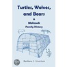 Turtles, Wolves, And Bears by Barbara J. Sivertsen