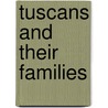 Tuscans and Their Families door David Herlihy