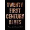 Twenty First Century Blues by Richard Cecil