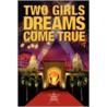 Two Girls Dreams Come True door Kristin Bidzilya