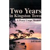Two Years In Kingston Town by Jeff Koob