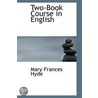 Two-Book Course In English by Mary Frances Hyde