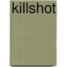 Killshot door Elmore Leonard