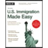 U.S. Immigration Made Easy by Ilona M. Bray
