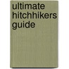 Ultimate Hitchhikers Guide by Unknown