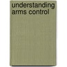 Understanding Arms Control by Morris McCain