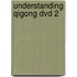 Understanding Qigong Dvd 2