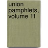 Union Pamphlets, Volume 11 door Anonymous Anonymous