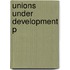 Unions Under Development P