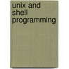 Unix And Shell Programming door Gilberg