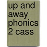Up And Away Phonics 2 Cass door Terence G. Crowther
