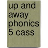 Up And Away Phonics 5 Cass by Terence G. Crowther