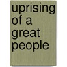 Uprising of a Great People door Mary Louise Booth
