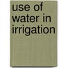 Use of Water in Irrigation door Anonymous Anonymous