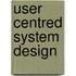 User Centred System Design