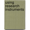 Using Research Instruments door University Of Leeds