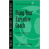 Using Your Executive Coach door Wayne Hart