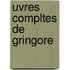 Uvres Compltes de Gringore