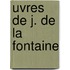 Uvres de J. de La Fontaine