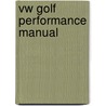 Vw Golf Performance Manual door Tim Stiles