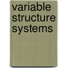 Variable Structure Systems door Leonid M. Fridman