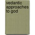 Vedantic Approaches To God
