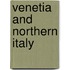 Venetia And Northern Italy