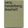 Vera, Heidelberg. Leseheft door Thomas Silvin
