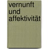 Vernunft und Affektivität door Kazuhiko Yoshida