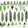 Vertical Ecoinfrastructure by Leon Van Schaik