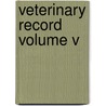 Veterinary Record Volume V door Simonds Professors Spooner