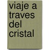 Viaje a Traves del Cristal door Georges Sand