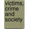 Victims, Crime and Society door Onbekend