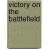 Victory on the Battlefield by Vaughn Allen