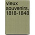 Vieux Souvenirs, 1818-1848