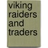 Viking Raiders and Traders